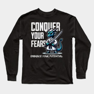 Dragon Sensei "Conquer Your Fears" Long Sleeve T-Shirt